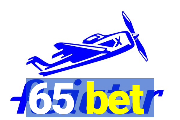 65 bet